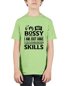 im not bossy i am just have leadership skill 644# - sarcastic - Youth Tee Unisex