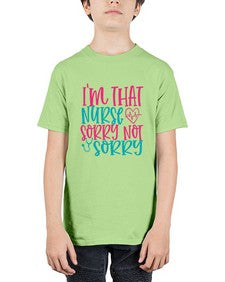 im that nurse sorry not sorry Style 236# - nurse - Youth Tee Unisex
