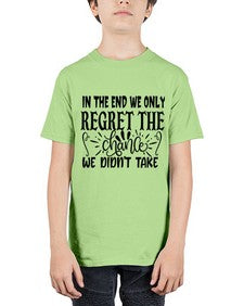 in the end we only regret the chance we didnt take Style 96# - motivation - Youth Tee Unisex