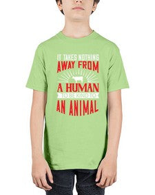 it takes nothing away from a human 283# - vegan - Youth Tee Unisex
