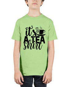 its a tea shirt 1220# - tea - Youth Tee Unisex