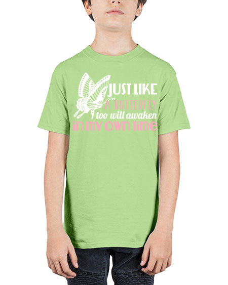 just like a butterfly i too will awaken in my own time - butterfly - Youth Tee Unisex
