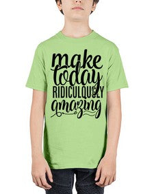 make today ridiculously amazing Style 88# - motivation - Youth Tee Unisex
