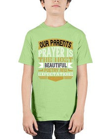 our parents prayer is the most beautiful poetry and expectations 511# - parents day - Youth Tee Unisex