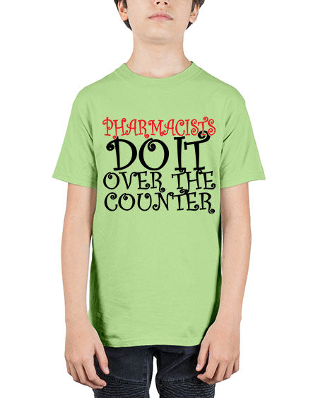 pharmacists do it over the counter 342# - pharmacist - Youth Tee Unisex