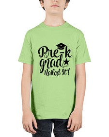 pre k grad nailed it 653# - prek headstart - Youth Tee Unisex