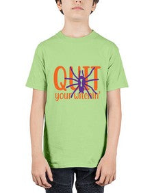 quit your witchin 32# - witch - Youth Tee Unisex