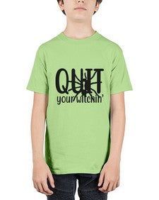 quit your witchin’ 31# - witch - Youth Tee Unisex