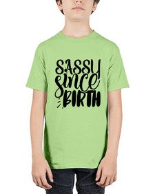 sassy since birth 1034# - sassy - Youth Tee Unisex