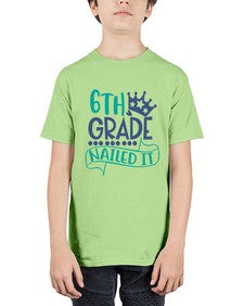 sixth grade nailed it 882# - sixth grade - Youth Tee Unisex