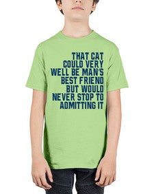 that cat could very well be mans bestfriend but would never stop - cats - Youth Tee Unisex