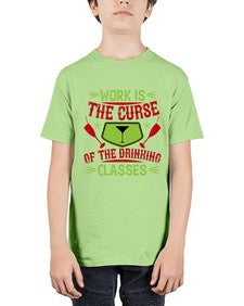 work is the curse of the drinking classes 491# - drinking - Youth Tee Unisex