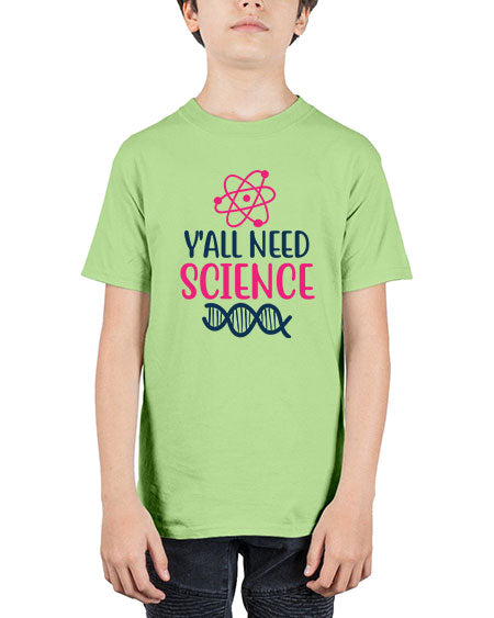 yall need science 5# - general science - Youth Tee Unisex
