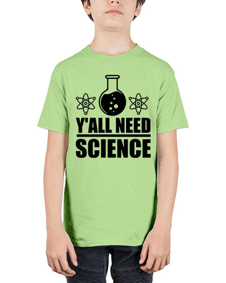 yall need science 8# - general science - Youth Tee Unisex