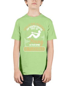 yoga is the fountain of youth youre only as young as your spine is flexible  623# - yoga - Youth Tee Unisex