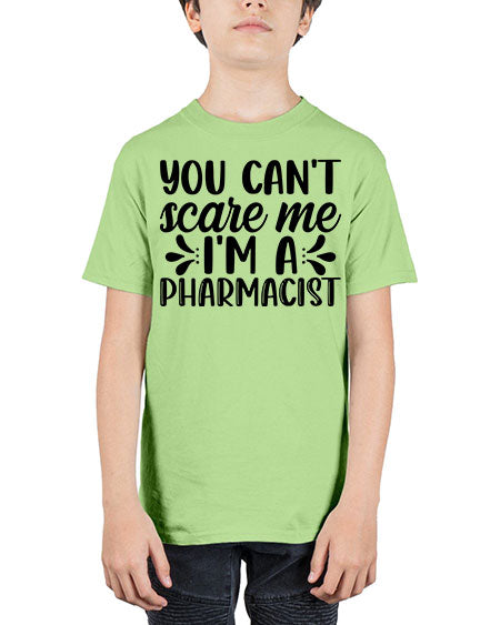you cant scare me im a pharmacist 1681# - pharmacist - Youth Tee Unisex