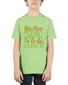 you have guac to be kidding me 509# - Avocado - Youth Tee Unisex