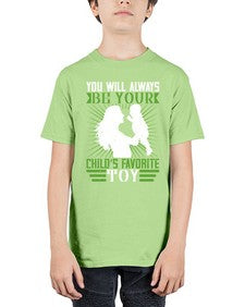you will always be your childs favorite toy 714# - parents day - Youth Tee Unisex