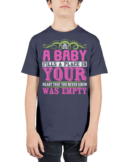 A baby fills A place in Your Heart that you never knew was empty Style 1# - baby - Youth Tee Unisex