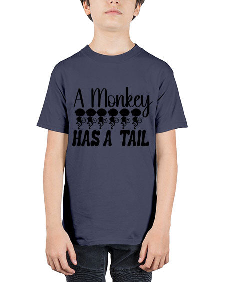 A monkey has a tail  - monkey - Youth Tee Unisex