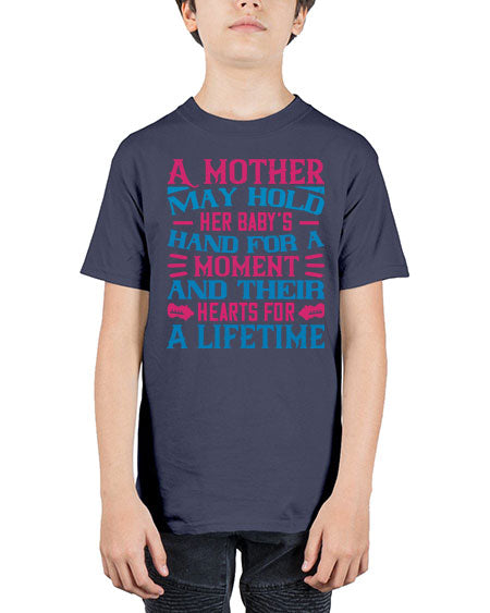 A mother may hold her baby’s hand for a moment and their hearts for a lifetime Style 267# - baby - Youth Tee Unisex