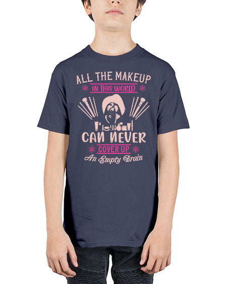 All the makeup in this world can never cover up an empty brain Style 194# - beauty - fashion - Youth Tee Unisex