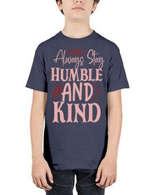 Always Stay Humble And Kind Style 147# - motivation - Youth Tee Unisex