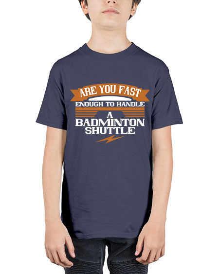 Are you fast enough to handle a badminton shuttle 1956# - badminton - Youth Tee Unisex