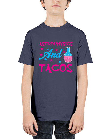 AstrophysicsandTacosScience tshirt design AstrophysicsandTacos Sciencetshirtdesign 290# - general science - Youth Tee Unisex