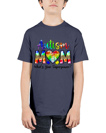 Autism Mom whats your superpower - autism - Youth Tee Unisex
