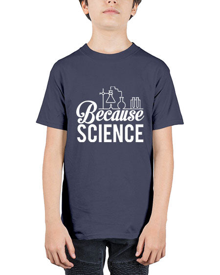Because Science 283# - general science - Youth Tee Unisex