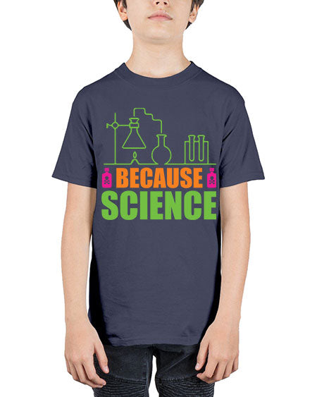 Because Science 288# - general science - Youth Tee Unisex