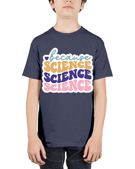 Because science 287# - general science - Youth Tee Unisex