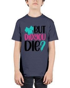 But Did You Die Style Style 644# - nurse - Youth Tee Unisex