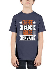Coffee Teach Grade Repeat Style 670# - teacher - Youth Tee Unisex
