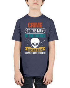 Crime to the man of the forties was an alien 48# - ufo - Youth Tee Unisex