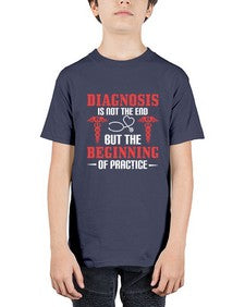 Diagnosis is not the end but the beginning of practice Style 708# - nurse - Youth Tee Unisex