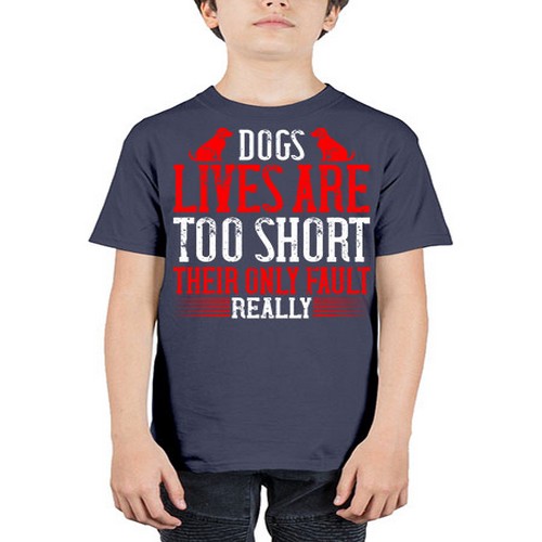Dogs lives are too short Their only fault really Style 206# - dogs - Youth Tee Unisex