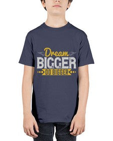 Dream bigger Do bigger Style 43# - motivation - Youth Tee Unisex