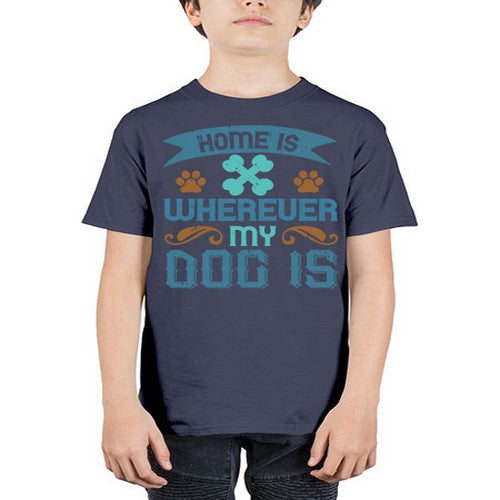 Home Is Wherever My Dog Is Style 197# - dogs - Youth Tee Unisex