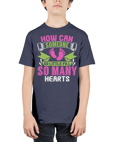 How can someone so little fill hearts Style 89# - baby - Youth Tee Unisex