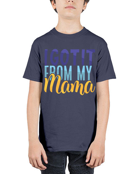 I Got It From My Mama Style 96# - baby - Youth Tee Unisex