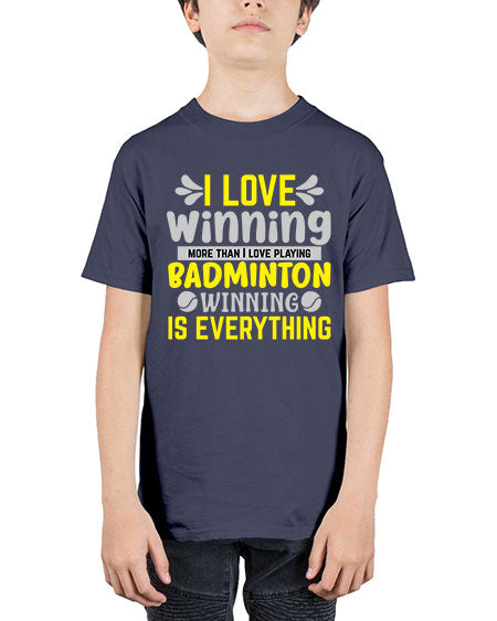 I love winning more than i love playing badminton winningis everything 1102# - badminton - Youth Tee Unisex