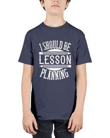 I should be lesson planning Style 921# - teacher - Youth Tee Unisex