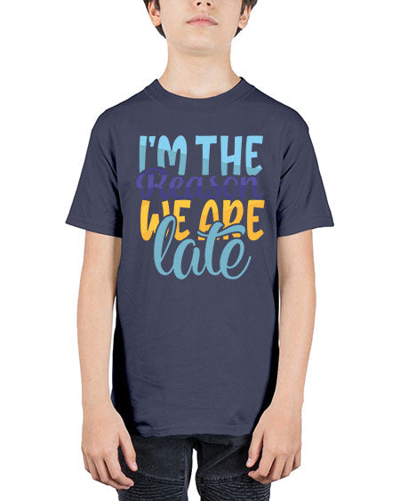 Im The Reason We Are Late Style 120# - baby - Youth Tee Unisex