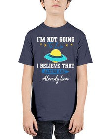 Im not going to lie i believe aliens are here 27# - ufo - Youth Tee Unisex