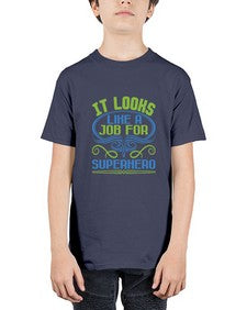 It loks like a job for superhero 145# - cartoon super hero - Youth Tee Unisex