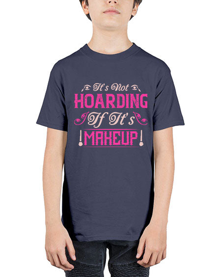 It’s not hoarding if it’s makeup Style 202# - beauty - fashion - Youth Tee Unisex