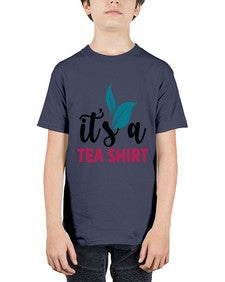 Its A Tea Shirt 1219# - tea - Youth Tee Unisex