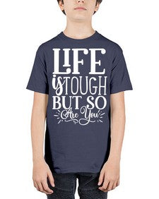 Life is tough but so are you Style 90# - motivation - Youth Tee Unisex